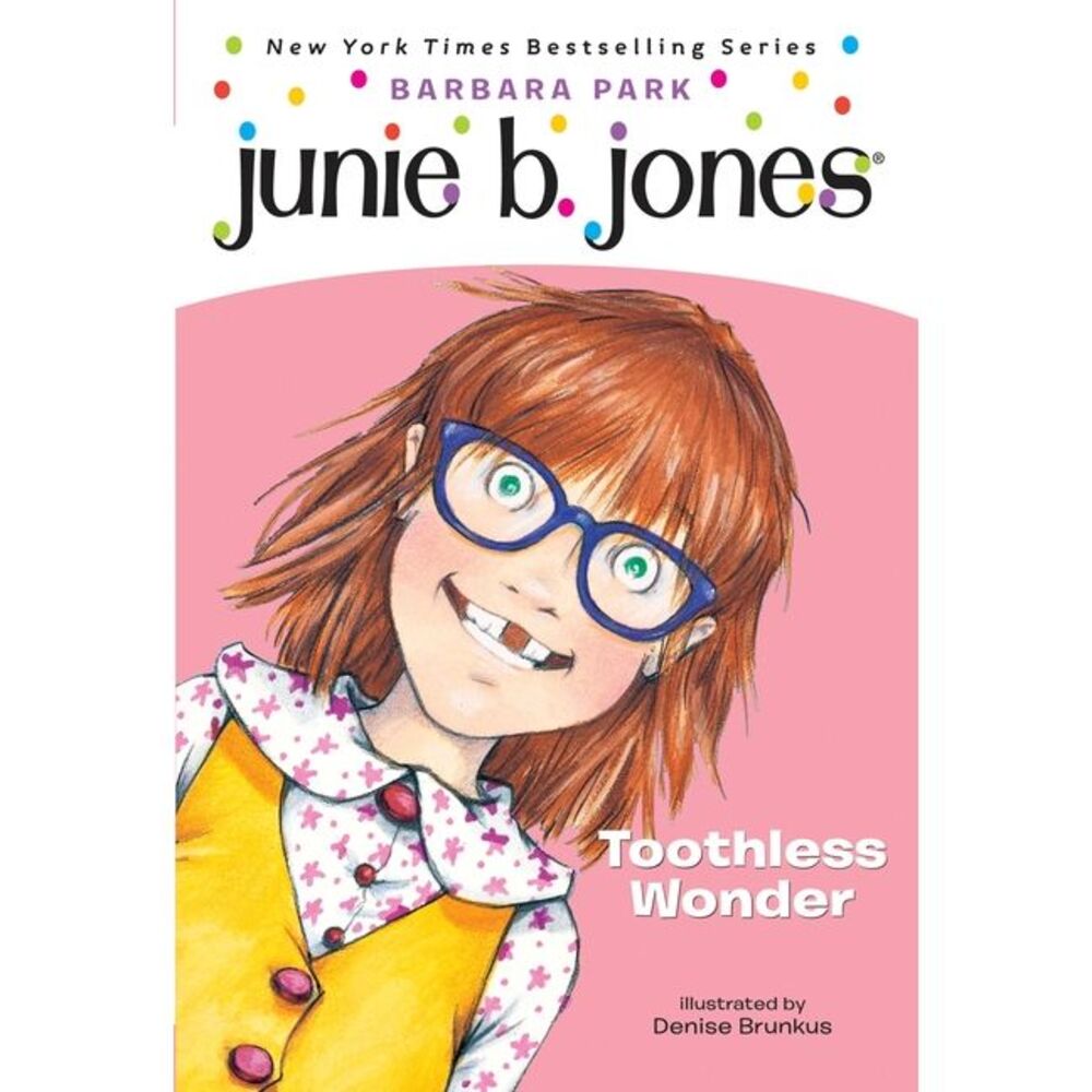 Junie B., First Grader Toothless Wonder -- Barbara Park
